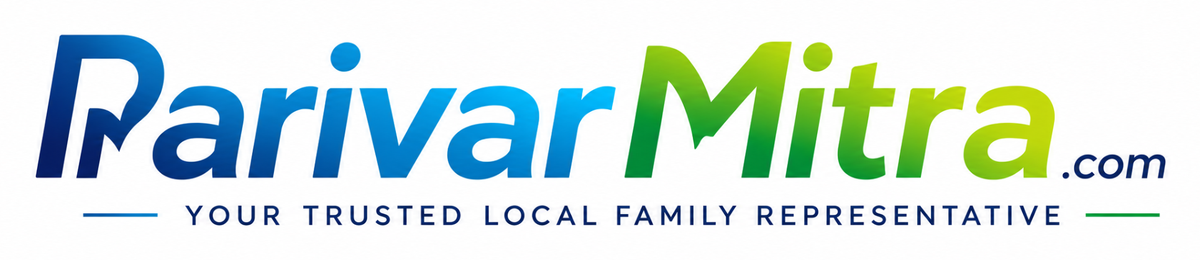 Parivar Mitra – Your Trusted Local Family Representative